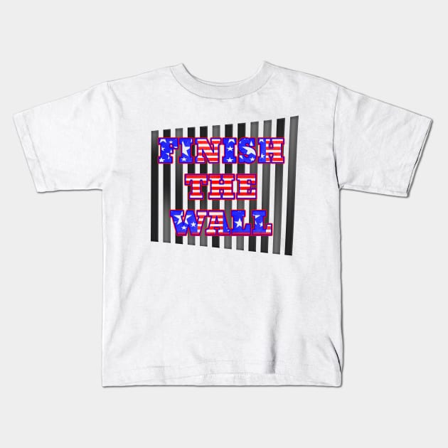 Patriotic FINISH THE WALL Design Kids T-Shirt by Roly Poly Roundabout